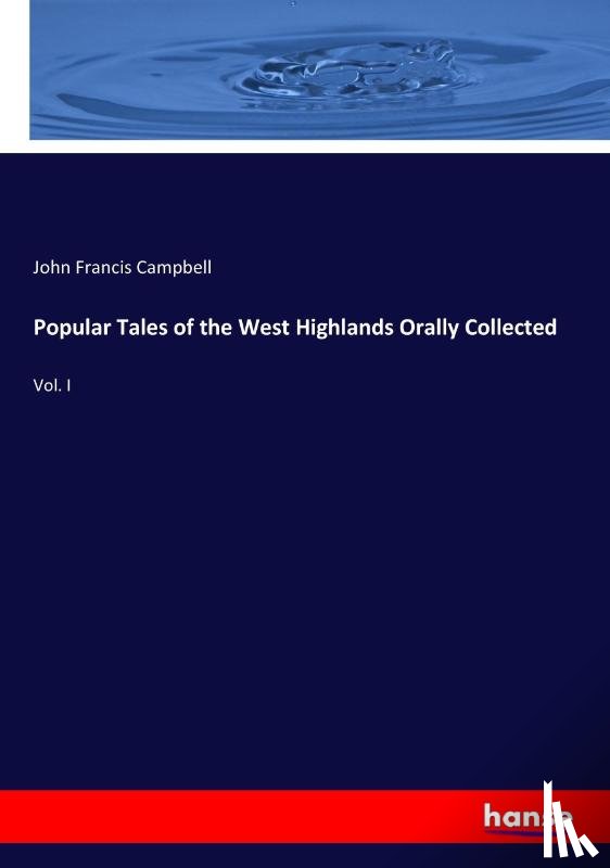 Campbell, John Francis - Popular Tales of the West Highlands Orally Collected