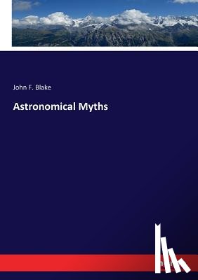 Blake, John F - Astronomical Myths