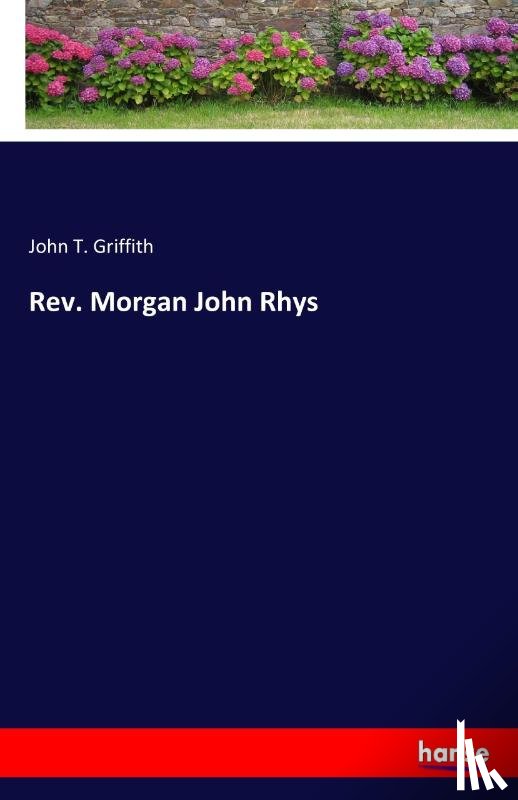 Griffith, John T - Rev. Morgan John Rhys