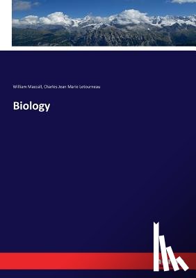 Letourneau, Charles Jean Marie, Maccall, William - Biology