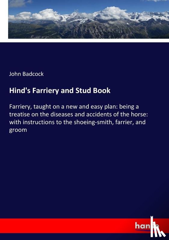 Badcock, John - Hind's Farriery and Stud Book