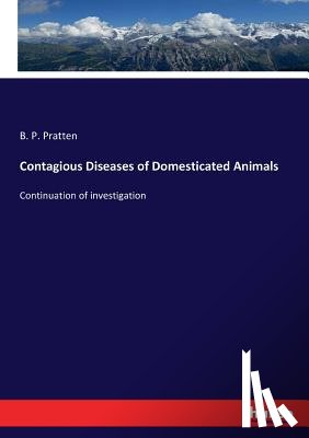 Pratten, B P - Contagious Diseases of Domesticated Animals