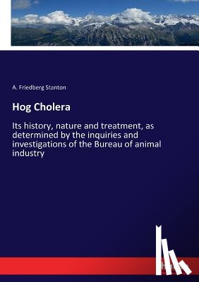 Stanton, A Friedberg - Hog Cholera