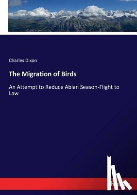 Dixon, Charles - The Migration of Birds