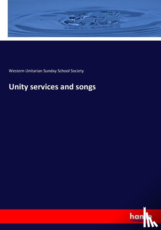 Sunday School Society, Western Unitarian - Unity services and songs