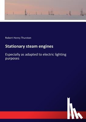 Thurston, Robert Henry - Stationary steam engines