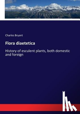 Bryant, Charles - Flora diaetetica