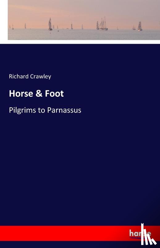 Crawley, Richard - Horse & Foot