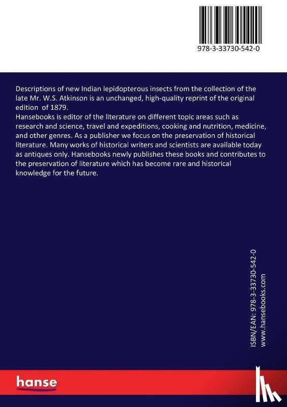 Moore, Frederic, Hewitson, William Chapman - Descriptions of new Indian lepidopterous insects from the collection of the late Mr. W.S. Atkinson