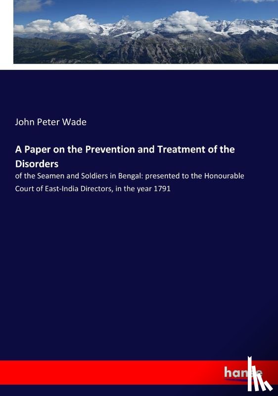 Wade, John Peter - A Paper on the Prevention and Treatment of the Disorders