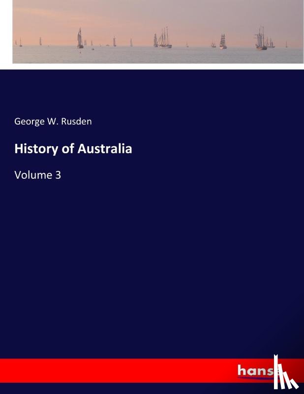 Rusden, George W - History of Australia