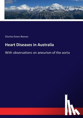 Reeves, Charles Evans - Heart Diseases in Australia
