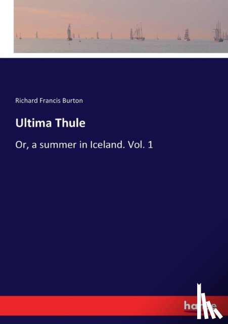 Burton, Richard Francis - Ultima Thule
