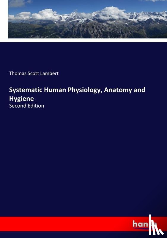 Lambert, Thomas Scott - Systematic Human Physiology, Anatomy and Hygiene