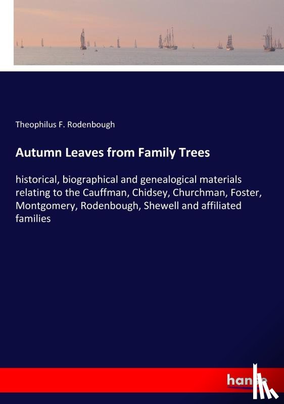 Rodenbough, Theophilus F - Autumn Leaves from Family Trees
