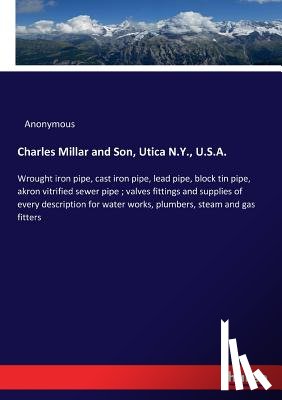 Anonymous - Charles Millar and Son, Utica N.Y., U.S.A.