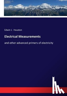 Houston, Edwin J - Electrical Measurements