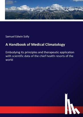 Solly, Samuel Edwin - A Handbook of Medical Climatology