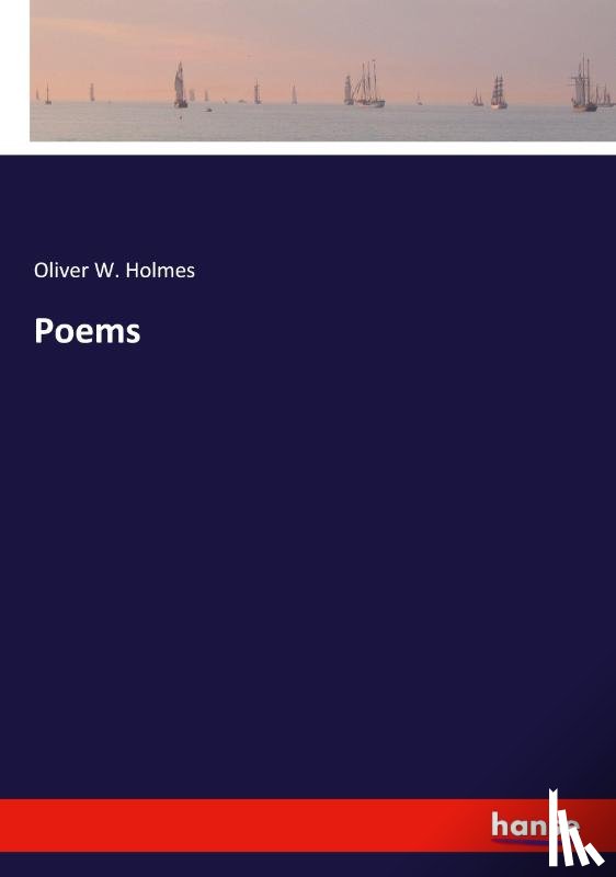 Holmes, Oliver W. - Poems