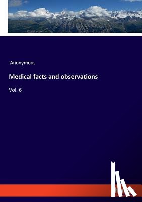 Anonymous - Medical facts and observations
