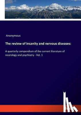 Anonymous - The review of insanity and nervous diseases