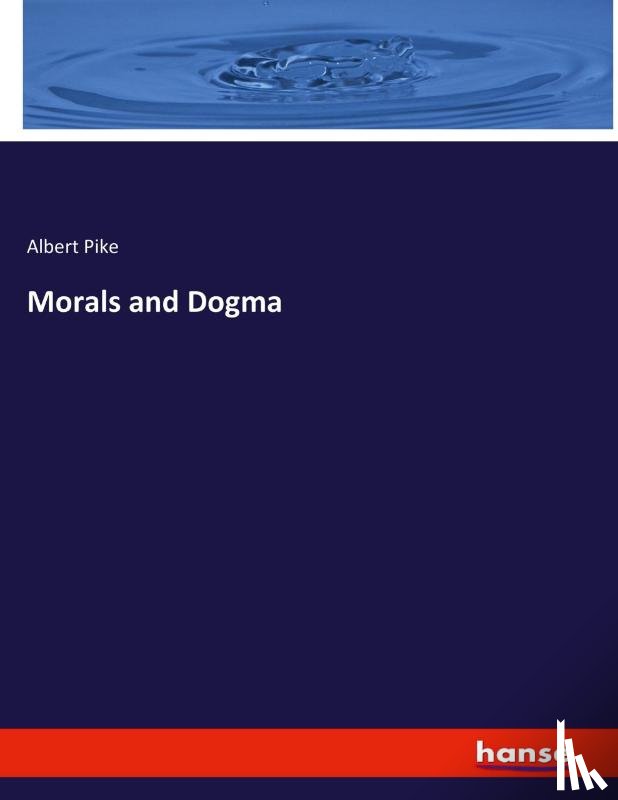 Pike, Albert - Morals and Dogma