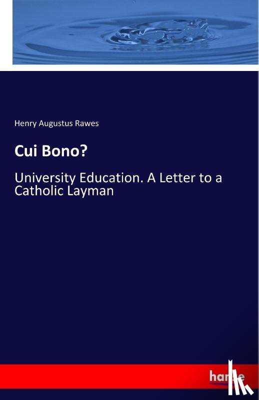 Rawes, Henry Augustus - Cui Bono?
