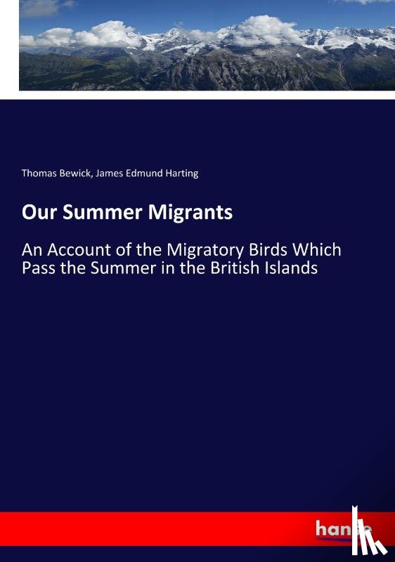 Bewick, Thomas, Harting, James Edmund - Our Summer Migrants