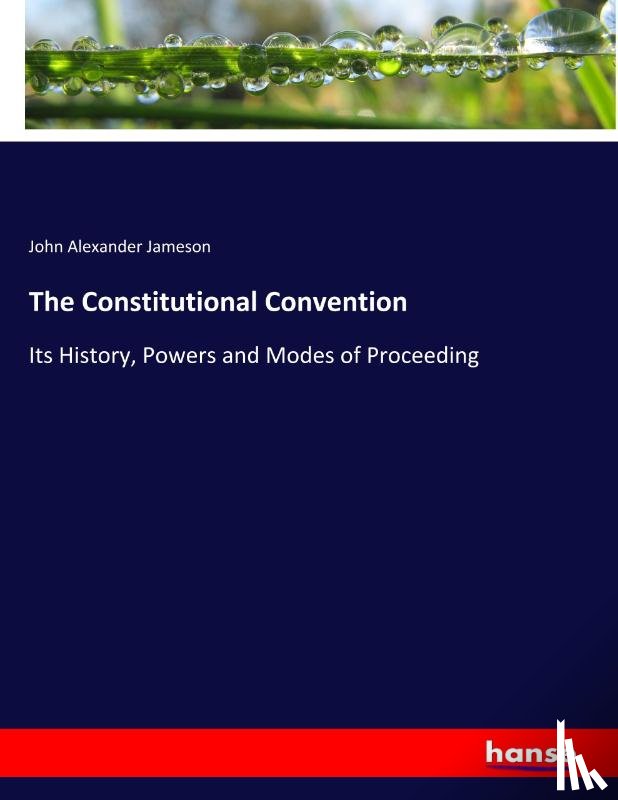Jameson, John Alexander - The Constitutional Convention