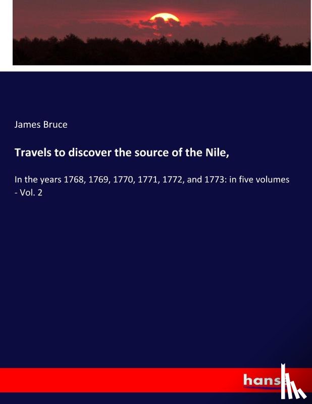 Bruce, James - Travels to discover the source of the Nile,