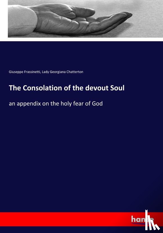 Frassinetti, Giuseppe, Chatterton, Lady Georgiana - The Consolation of the devout Soul