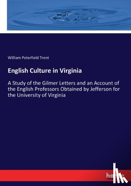 Trent, William Peterfield - English Culture in Virginia