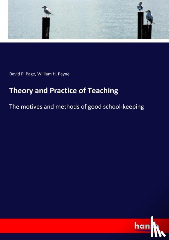 Page, David P, Payne, William H - Theory and Practice of Teaching