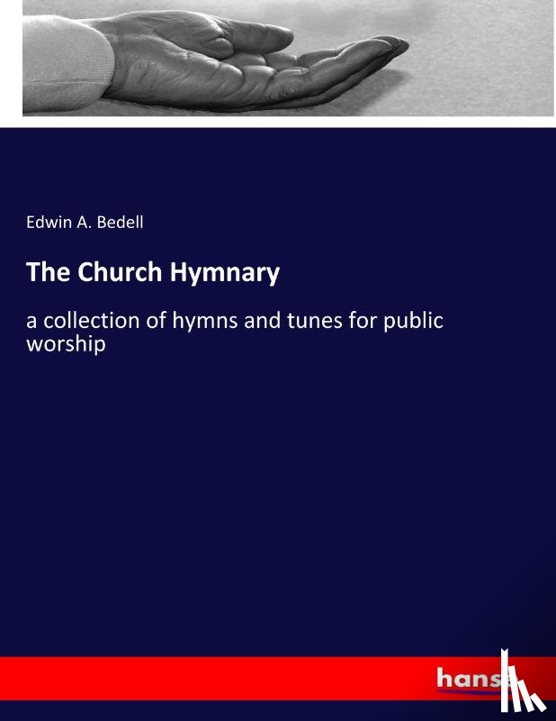 Bedell, Edwin A. - The Church Hymnary