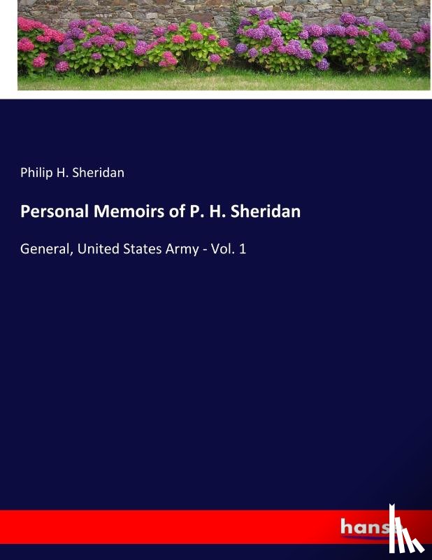 Sheridan, Philip H. - Personal Memoirs of P. H. Sheridan