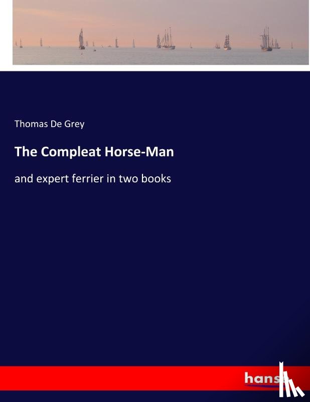 De Grey, Thomas - The Compleat Horse-Man