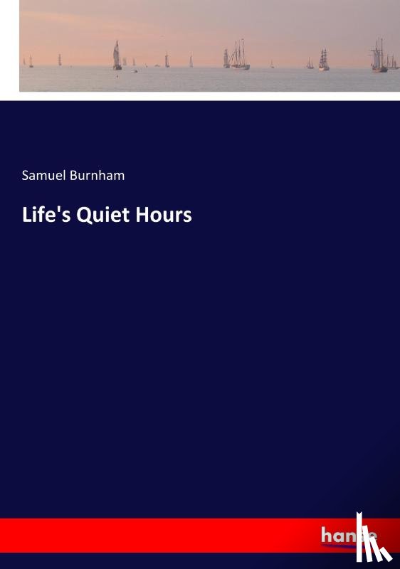 Burnham, Samuel - Life's Quiet Hours