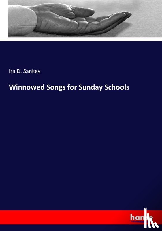 Sankey, Ira D - Winnowed Songs for Sunday Schools