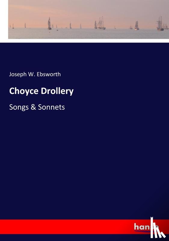 Ebsworth, Joseph W - Choyce Drollery