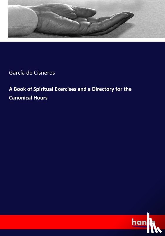 de Cisneros, Garcia - A Book of Spiritual Exercises and a Directory for the Canonical Hours