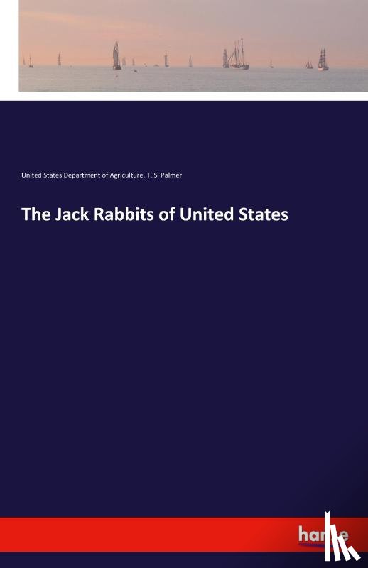 Department of Agriculture, United States, Palmer, T S - The Jack Rabbits of United States