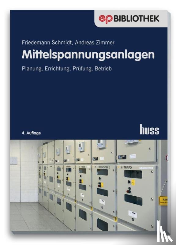 Schmidt, Friedemann, Zimmer, Andreas - Mittelspannungsanlagen