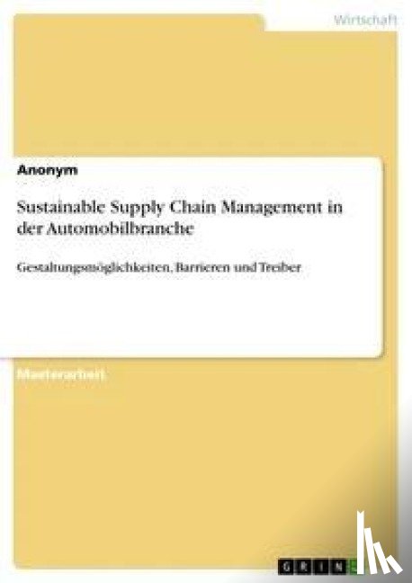 Anonym - Sustainable Supply Chain Management in der Automobilbranche