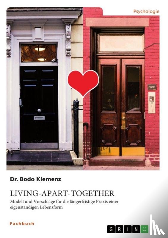 Klemenz, Bodo - Living-Apart-Together. Modell und Vorschläge für die längerfristige Praxis einer eigenständigen Lebensform