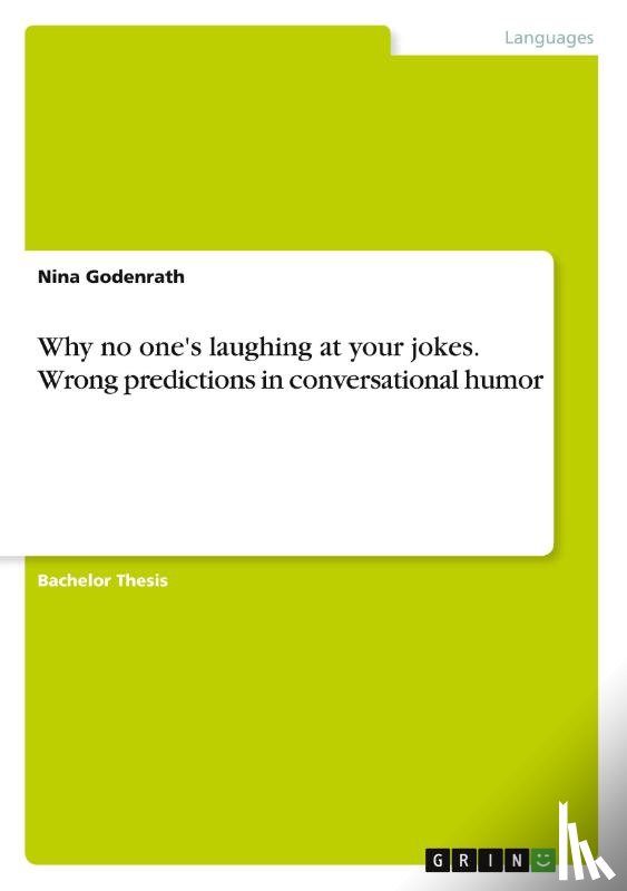 Godenrath, Nina - Why no one's laughing at your jokes. Wrong predictions in conversational humor