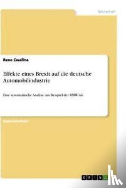 Cwalina, Rene - Effekte eines Brexit auf die deutsche Automobilindustrie