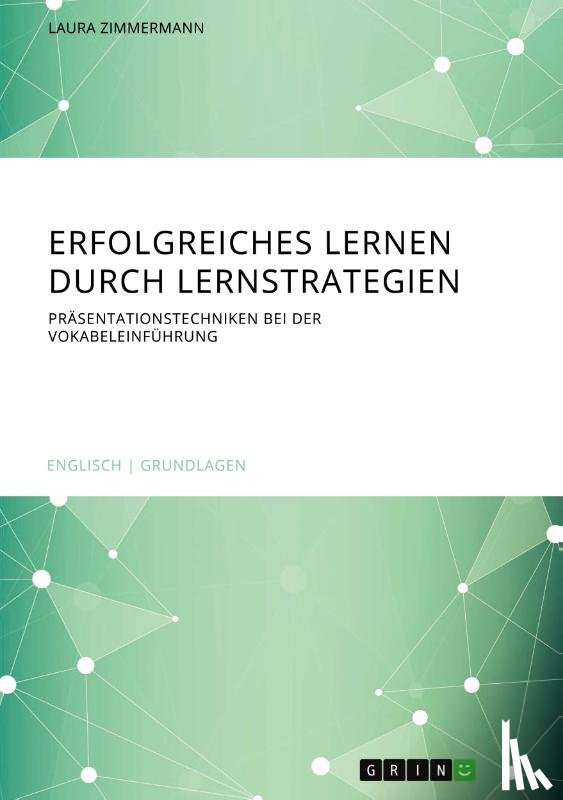 Zimmermann, Laura - Erfolgreiches Lernen durch Lernstrategien