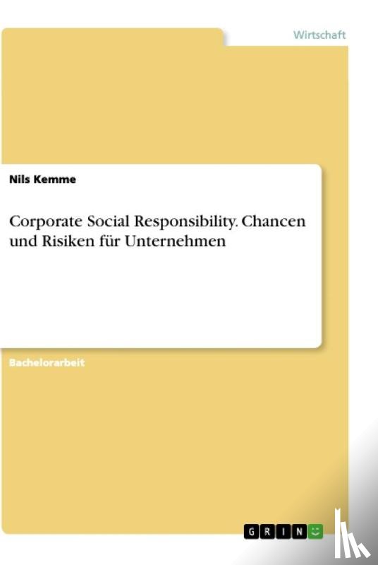 Kemme, Nils - Corporate Social Responsibility. Chancen und Risiken für Unternehmen