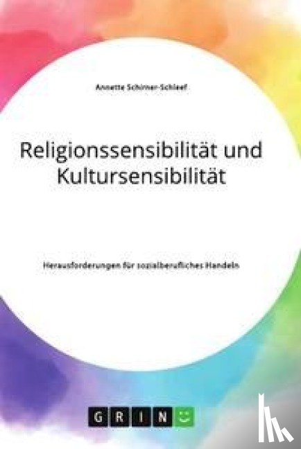 Schirner-Schleef, Annette - Religionssensibilität und Kultursensibilität. Herausforderungen für sozialberufliches Handeln