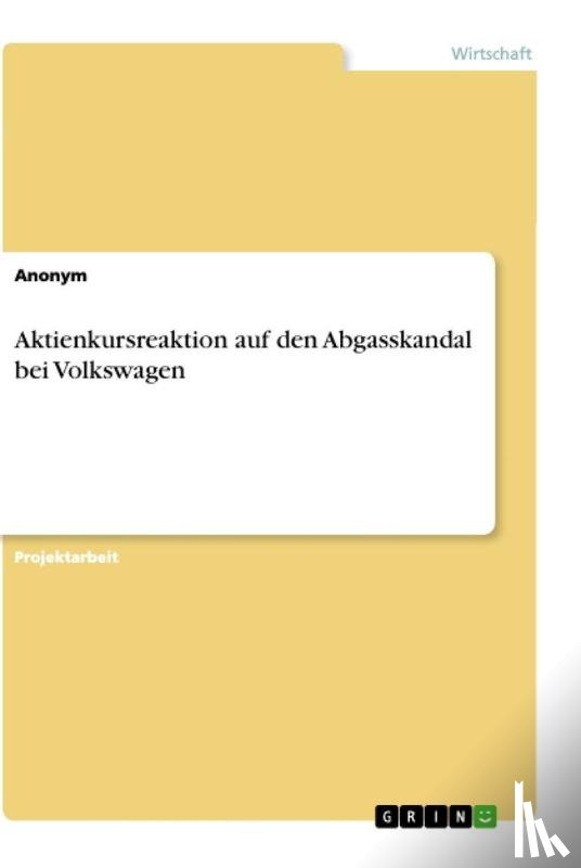 Anonymous - Aktienkursreaktion auf den Abgasskandal bei Volkswagen